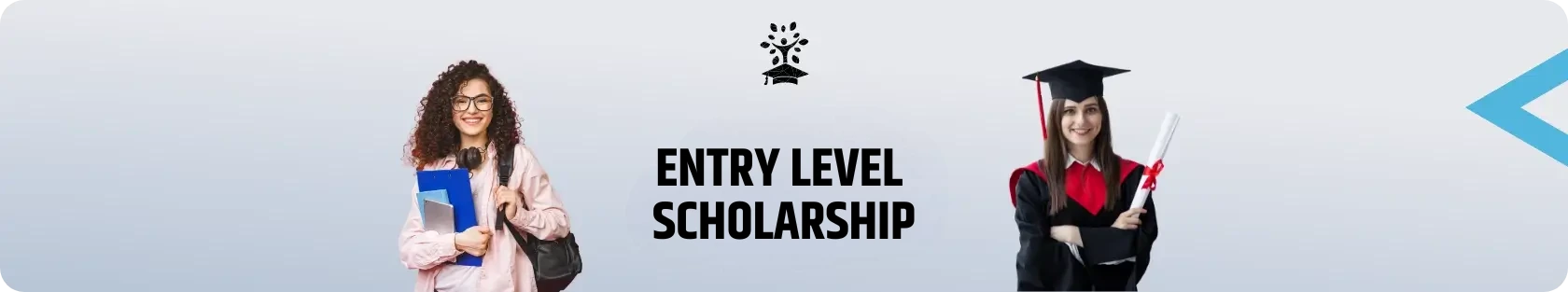 Entry Level Scholarship Entry Level Scholarship