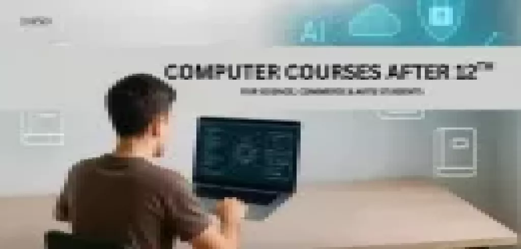 computer courses after 12th for science arts and commerce