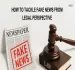 how to tackle fake news and misinformation from legal perspective